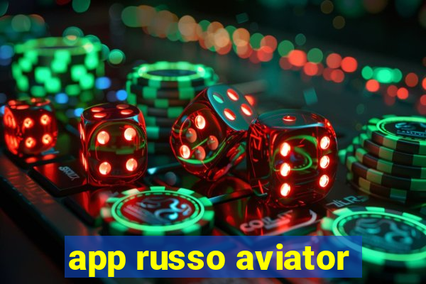 app russo aviator