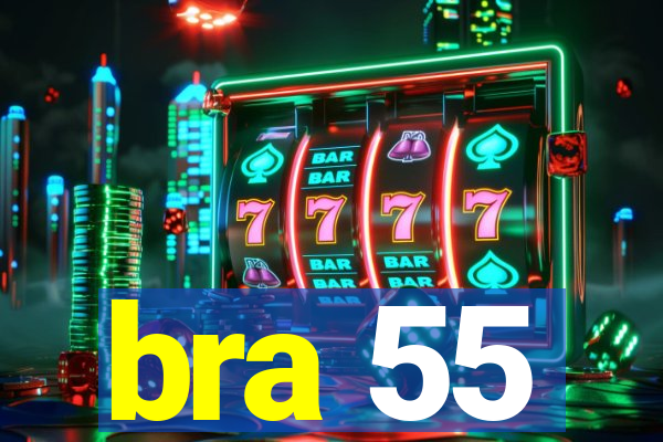 bra 55