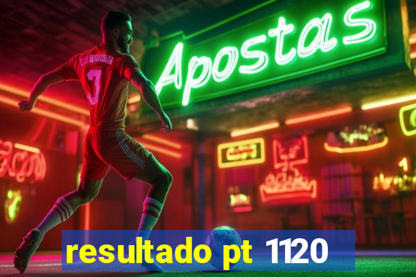 resultado pt 1120