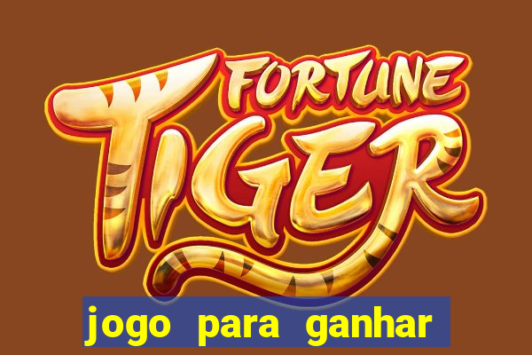 jogo para ganhar dinheiro sem depositar dinheiro