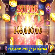 resident evil jogo baixar