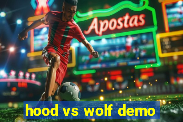 hood vs wolf demo