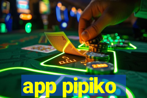 app pipiko