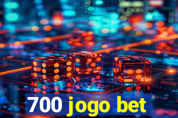 700 jogo bet