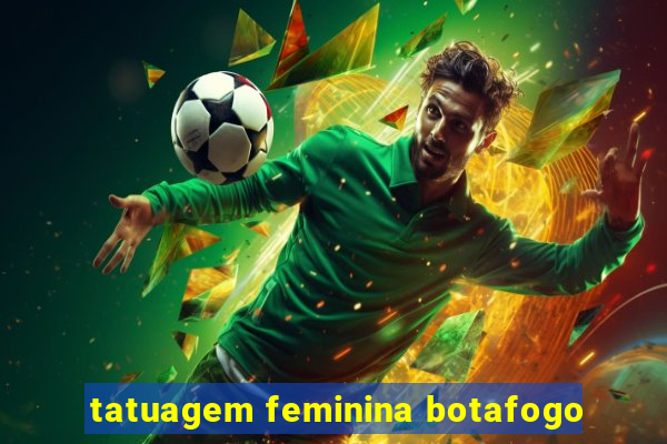 tatuagem feminina botafogo