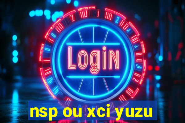 nsp ou xci yuzu