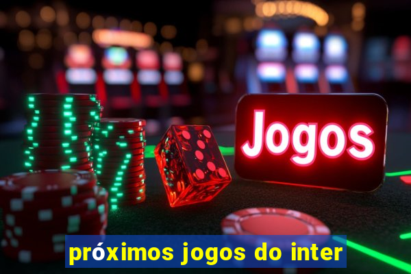 próximos jogos do inter