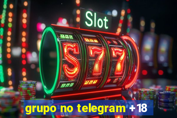 grupo no telegram +18