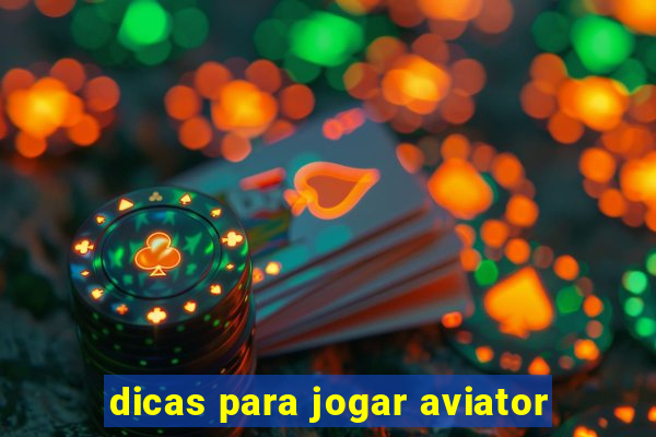 dicas para jogar aviator