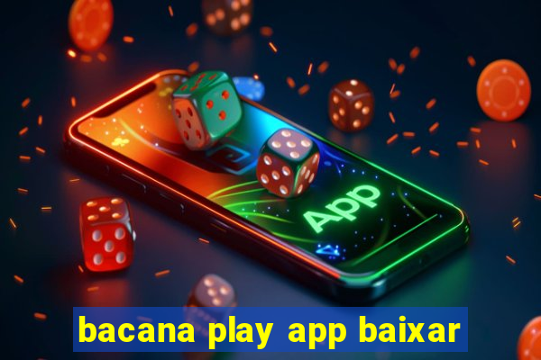 bacana play app baixar