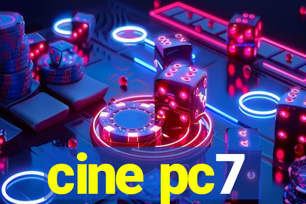 cine pc7