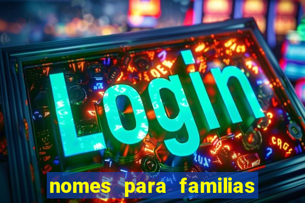 nomes para familias em jogos