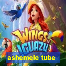 ashemele tube