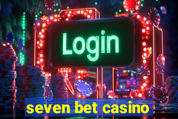 seven bet casino