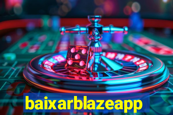 baixarblazeapp