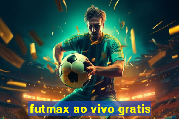 futmax ao vivo gratis