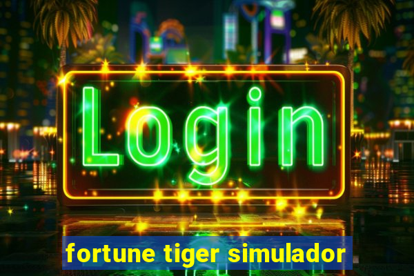 fortune tiger simulador