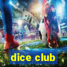 dice club