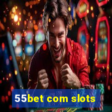 55bet com slots