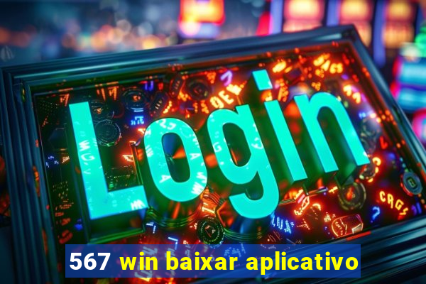 567 win baixar aplicativo