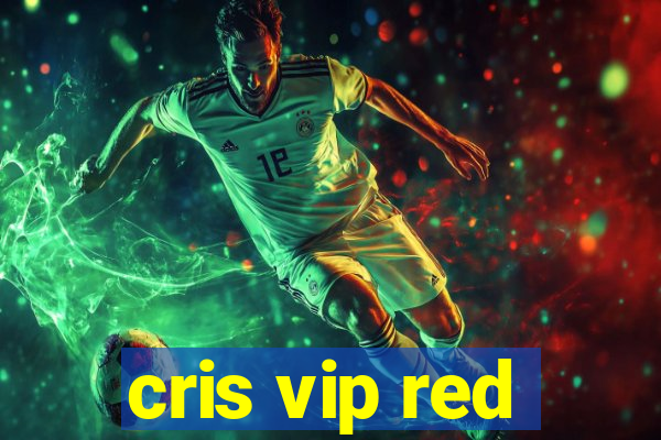 cris vip red