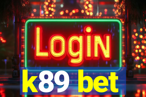 k89 bet