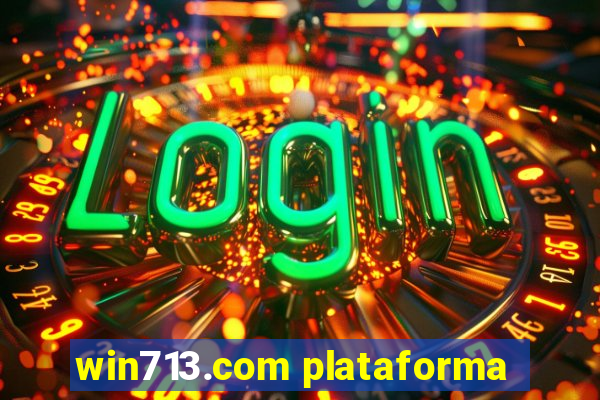 win713.com plataforma