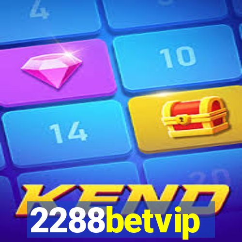 2288betvip