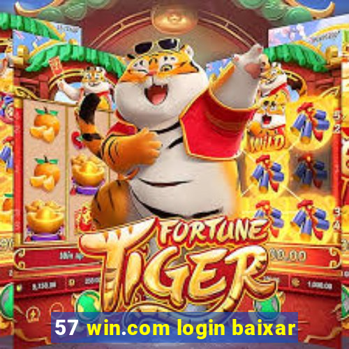 57 win.com login baixar