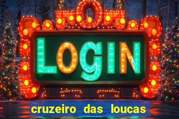 cruzeiro das loucas filme completo dublado topflix