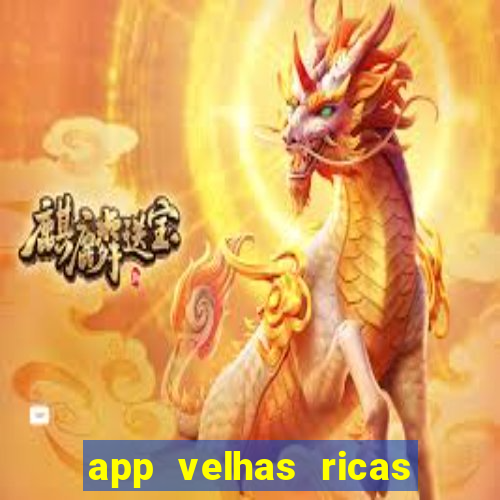 app velhas ricas do pix