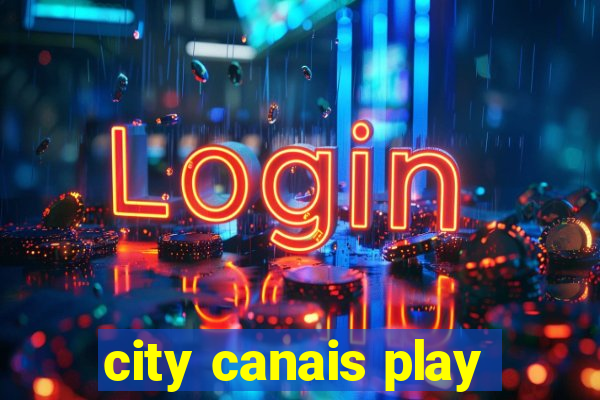 city canais play