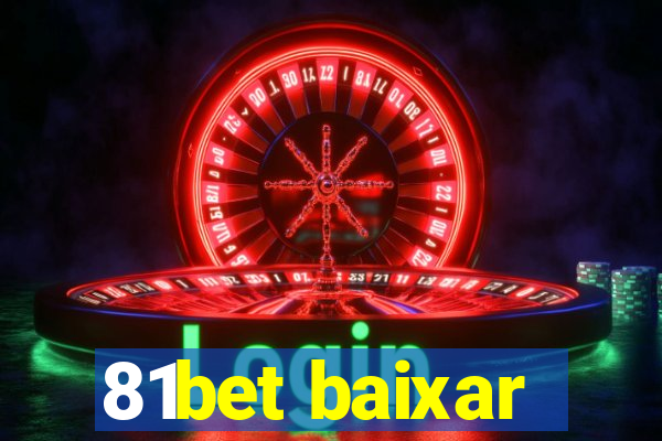 81bet baixar