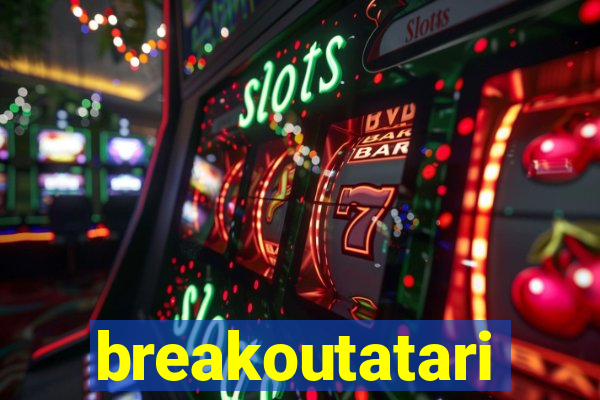 breakoutatari