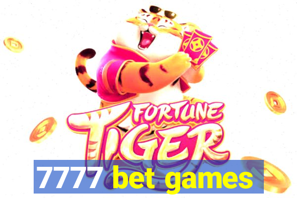 7777 bet games