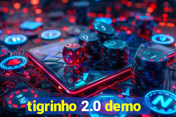 tigrinho 2.0 demo