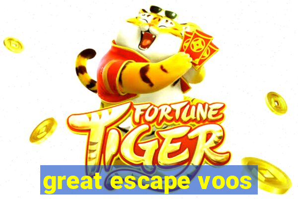 great escape voos