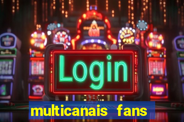 multicanais fans jogo ao vivo