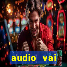 audio vai corinthians whatsapp