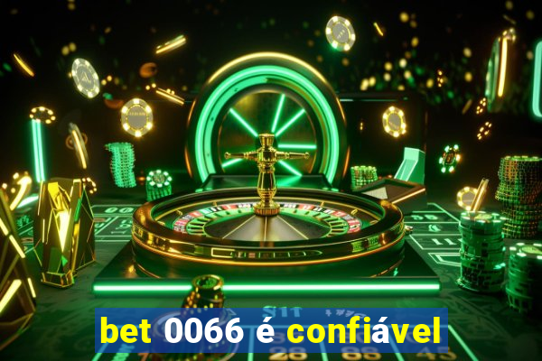 bet 0066 é confiável