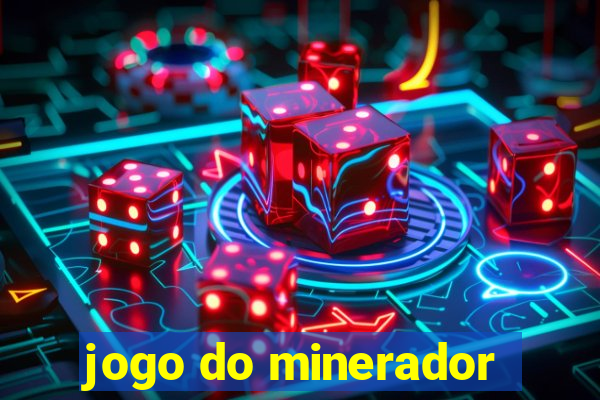 jogo do minerador