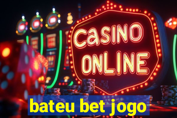 bateu bet jogo