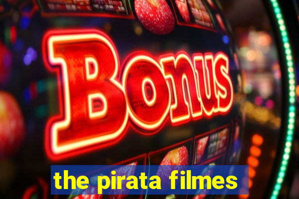 the pirata filmes