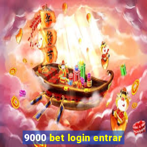 9000 bet login entrar