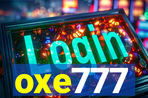 oxe777