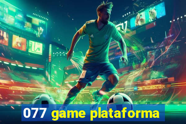 077 game plataforma