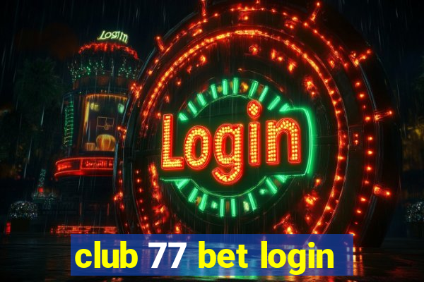 club 77 bet login