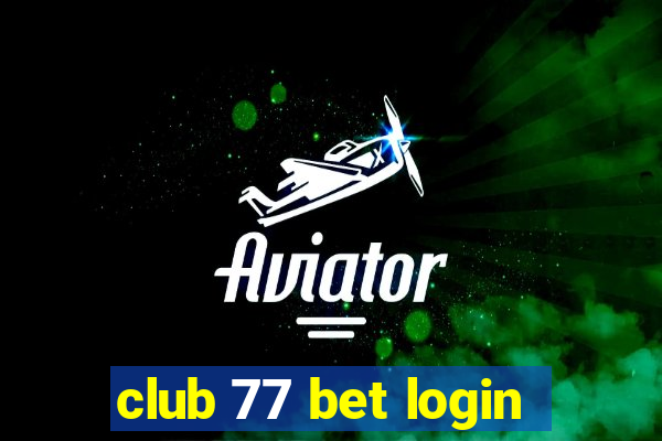 club 77 bet login