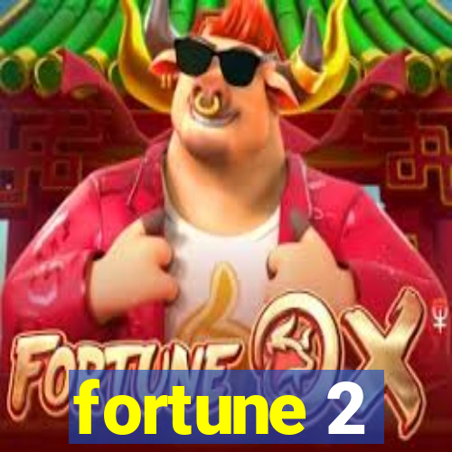 fortune 2