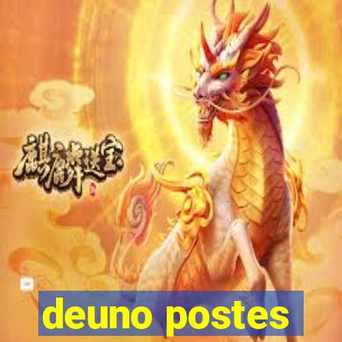 deuno postes